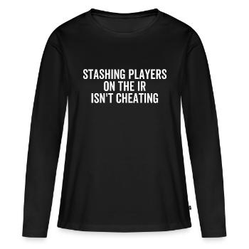 Stashing Players On The IR Isn't Cheating - Women's Premium Organic Long Sleeve Shirt - black - Front - Julia (174cm)