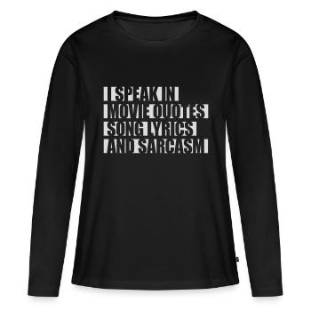 speak lyrics and sarcasm - Women's Premium Organic Long Sleeve Shirt - black - Front - Julia (174cm)