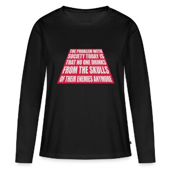 drinks from enemies skulls - Women's Premium Organic Long Sleeve Shirt - black - Front - Julia (174cm)