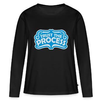 trust the process Quote - Women's Premium Organic Long Sleeve Shirt - black - Front - Julia (174cm)