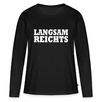 Langsam reichts - Frauen Premium Bio Langarmshirt - Schwarz - Vorne - Julia (174cm)