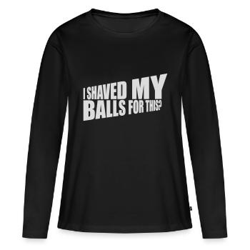 Je me suis rasé les couilles - T-shirt manches longues Premium bio Femme - noir - Devant - Julia (174cm)