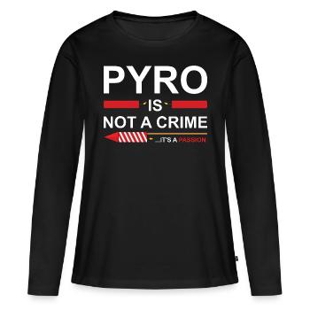 Pyro Is Not A Crime - Women's Premium Organic Long Sleeve Shirt - black - Front - Julia (174cm)