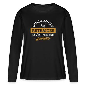 Officiellement retraitée - retraite femme - T-shirt manches longues Premium bio Femme - noir - Devant - Julia (174cm)