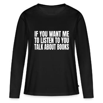 Book Reader Reading Books Gift Book Lovers - Women's Premium Organic Long Sleeve Shirt - black - Front - Julia (174cm)