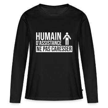 Humain d’assistance Ne pas caresser - T-shirt manches longues Premium bio Femme - noir - Devant - Julia (174cm)
