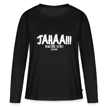 Yes, I'll do it later - Women's Premium Organic Long Sleeve Shirt - black - Front - Julia (174cm)