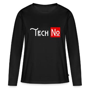 techno no to humor technology - Women's Premium Organic Long Sleeve Shirt - black - Front - Julia (174cm)