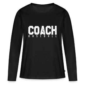 Baseball Coach. baseball coach. coach. - Women's Premium Organic Long Sleeve Shirt - black - Front - Julia (174cm)