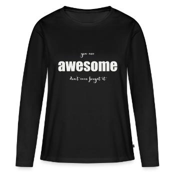 Tu es incroyable - T-shirt manches longues Premium bio Femme - noir - Devant - Julia (174cm)