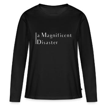 magnificent disaster phrase - T-shirt manches longues Premium bio Femme - noir - Devant - Julia (174cm)