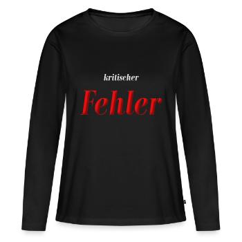kritischer Fehler - Frauen Premium Bio Langarmshirt - Schwarz - Vorne - Julia (174cm)