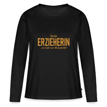 Ich bin Erzieherin und wieder eine Woche überlebt - Frauen Premium Bio Langarmshirt - Schwarz - Vorne - Julia (174cm)