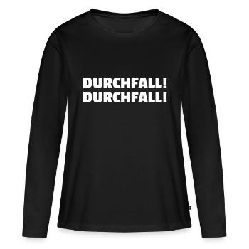Durchfall! Durchfall! Lustiger Spruch Geschenk - Frauen Premium Bio Langarmshirt - Schwarz - Vorne - Julia (174cm)