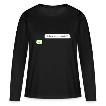 Suis je une merde ? - T-shirt manches longues Premium bio Femme - noir - Devant - Julia (174cm)