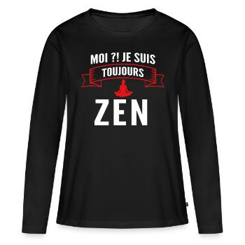 Moi je suis toujours zen - T-shirt manches longues Premium bio Femme - noir - Devant - Julia (174cm)