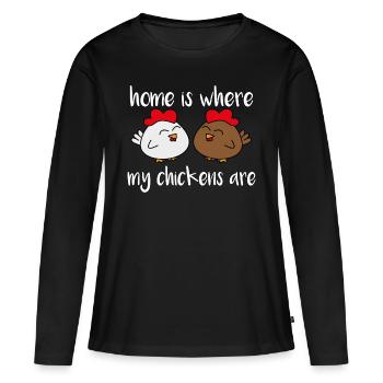 Home is where my Chickens are - Frauen Premium Bio Langarmshirt - Schwarz - Vorne - Julia (174cm)