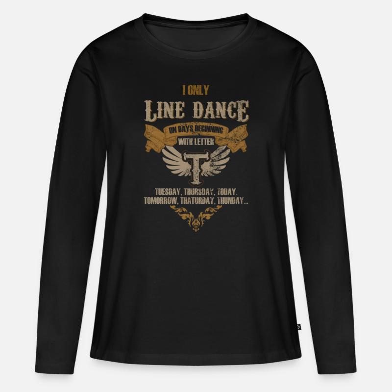 Linedance Spruch Tanzen Geschenk - Frauen Premium Bio Langarmshirt - Schwarz