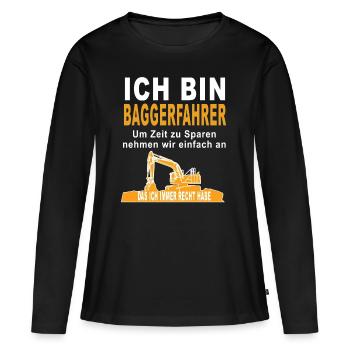 Ich bin Baggerfahrer Lustiger Spruch Gechenkidee - Frauen Premium Bio Langarmshirt - Schwarz - Vorne - Julia (174cm)