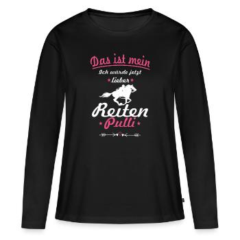 Das ist mein ich würde lieber Reiten Pulli Pink - Frauen Premium Bio Langarmshirt - Schwarz - Vorne - Julia (174cm)
