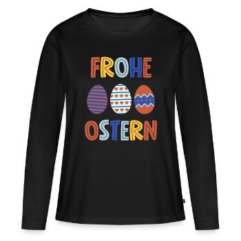 Frohe Ostern - Frauen Premium Bio Langarmshirt - Schwarz - Vorne - Julia (174cm)