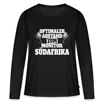 Südafrika Optimaler Abstand Zum Monitor Fernweh - Frauen Premium Bio Langarmshirt - Schwarz - Vorne - Julia (174cm)