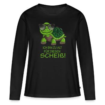 Schildkröte ich bin zu alt für diesen Scheiß! - Frauen Premium Bio Langarmshirt - Schwarz - Vorne - Julia (174cm)