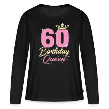 Birthday Queen 60. Geburtstag - Frauen Premium Bio Langarmshirt - Schwarz - Vorne - Julia (174cm)