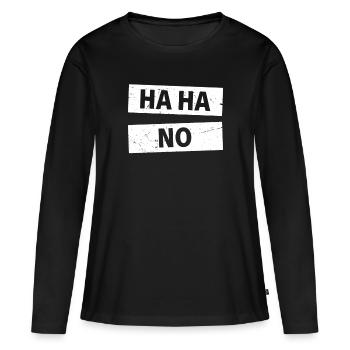 Ha Ha No Haha No Paresseux ParesseuxNaysayer Non - T-shirt manches longues Premium bio Femme - noir - Devant - Julia (174cm)