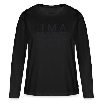 "Project Manager Work" | "Project Manager" - Frauen Premium Bio Langarmshirt - Schwarz - Vorne - Julia (174cm)