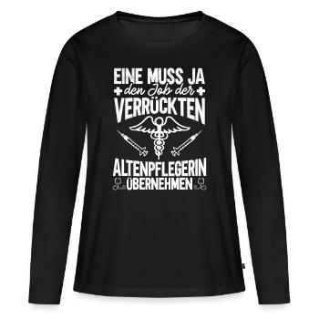 Altenpflegerin Altersheim Altenpflege Geschenk - Frauen Premium Bio Langarmshirt - Schwarz - Vorne - Julia (174cm)