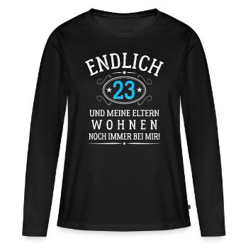 Endlich 23 Und meine Eltern wohnen noch bei mir - Frauen Premium Bio Langarmshirt - Schwarz - Vorne - Julia (174cm)