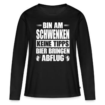 Bin Am Schwenken Keine Tipps Bier Bringen Abflug - Frauen Premium Bio Langarmshirt - Schwarz - Vorne - Julia (174cm)