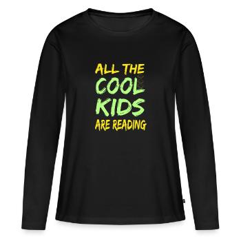 All The Cool Kids Are Reading - Frauen Premium Bio Langarmshirt - Schwarz - Vorne - Julia (174cm)