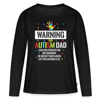 Autistic Autism Autistic Autistic Gift - Women's Premium Organic Long Sleeve Shirt - black - Front - Julia (174cm)