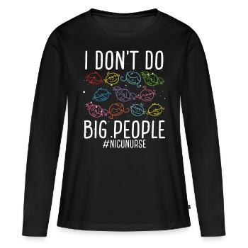 Nicu Nurse big people Neonatal Nursing - Frauen Premium Bio Langarmshirt - Schwarz - Vorne - Julia (174cm)