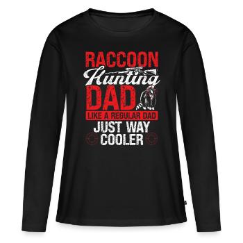 Raccoon Slayer for Raccoon Hunter Dad Papa - Women's Premium Organic Long Sleeve Shirt - black - Front - Julia (174cm)