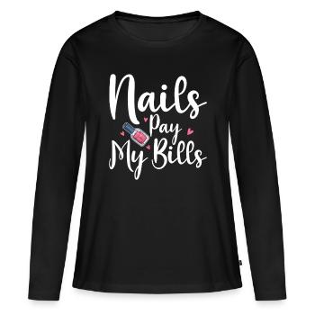 Nails Pay My Bills Shirt Geschenk - Frauen Premium Bio Langarmshirt - Schwarz - Vorne - Julia (174cm)