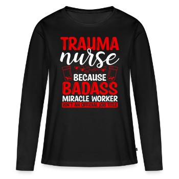 Trauma Nurse Miracle Worker Nursing Essentials - Frauen Premium Bio Langarmshirt - Schwarz - Vorne - Julia (174cm)