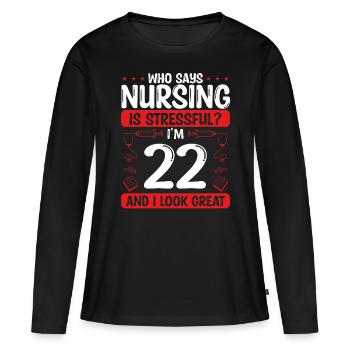 22 Birthday Nurses 22 Years Old Nurse for Work - Frauen Premium Bio Langarmshirt - Schwarz - Vorne - Julia (174cm)