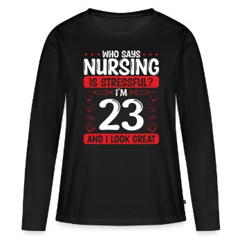23 Birthday Nurses 23 Years Old Nurse for Work - Frauen Premium Bio Langarmshirt - Schwarz - Vorne - Julia (174cm)