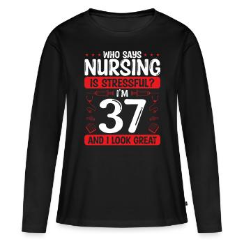 37 Birthday Nurses 37 Years Old Nurse for Work - Frauen Premium Bio Langarmshirt - Schwarz - Vorne - Julia (174cm)
