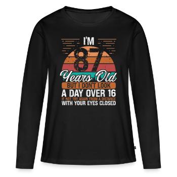 87 Birthday Day over 16 Vintage 87 Years Old - Women's Premium Organic Long Sleeve Shirt - black - Front - Julia (174cm)