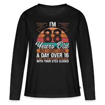88 Birthday Day over 16 Vintage 88 Years Old - Women's Premium Organic Long Sleeve Shirt - black - Front - Julia (174cm)
