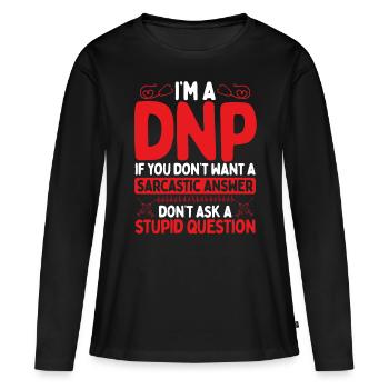 DNP Doctor Appreciation Nursing DNP Degree - Women's Premium Organic Long Sleeve Shirt - black - Front - Julia (174cm)