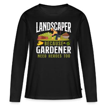Landscaper Landscaping Landscape - Women's Premium Organic Long Sleeve Shirt - black - Front - Julia (174cm)