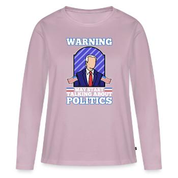 Warning may start talking about politics - Women's Premium Organic Long Sleeve Shirt - dusky pink - Front - Julia (174cm)