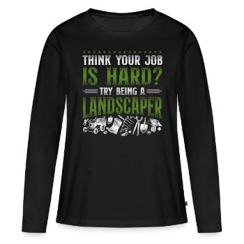 Landscaper Landscaping Landscape - Women's Premium Organic Long Sleeve Shirt - black - Front - Julia (174cm)