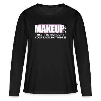 Makeup Artist Spruch Geschenk - Frauen Premium Bio Langarmshirt - Schwarz - Vorne - Julia (174cm)