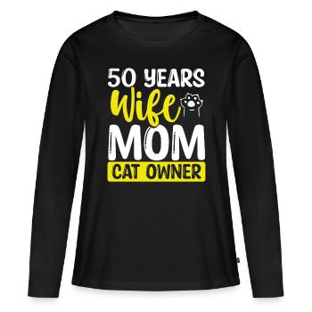 50 Year Old Wife Cat Mother 50th Birthday Cat Mom - Women's Premium Organic Long Sleeve Shirt - black - Front - Julia (174cm)